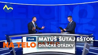 Matúš Šutaj Eštok  divácke otázky  Na telo PLUS [upl. by Westfahl]