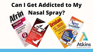 Is My Nasal Spray Addicting 【Nasal Decongestant Sprays】 [upl. by Haikezeh14]