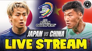 Japan vs China AFC World Cup Qualifying LIVE WATCH ALONG [upl. by Chrystal667]