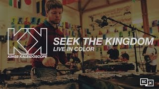 KINGS KALEIDOSCOPE  Seek Your Kingdom [upl. by Crisey]