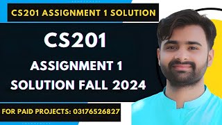 CS201 Assignment 1 100 Correct Solution Fall 2024 BY VUBWN  CS201 Assignment 1 Solution Fall 2024 [upl. by Ottillia]