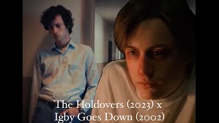 You are not your father  The Holdovers 2023 x Igby Goes Down 2002 [upl. by Novikoff]