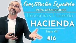 16 Constitución Española  Título VII  Economía y Hacienda  Parte 2  Hacienda [upl. by Algar]