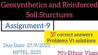 Geosynthetics and Reinforced soil Sturctures Assignment9 nptel nptel2023 assignment [upl. by Gerick]