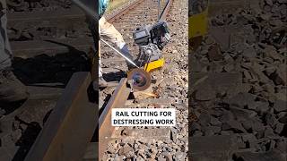 Rail Cutting for Destressing Work railwork railway railworker indianrailways cuttingskills [upl. by Bithia633]