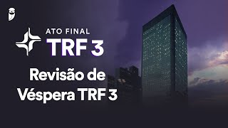 Revisão de Véspera TRF 3 [upl. by Niessuh802]