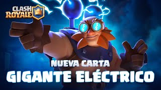 Clash Royale NUEVA CARTA ⚡ GIGANTE ELÉCTRICO [upl. by Gehlbach]