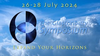 Glastonbury Symposium 2024  Expand Your Horizons [upl. by Ursulette]