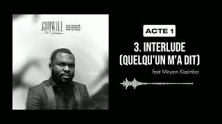 03 EP ACTE 1 INTERLUDE QUELQUUN MA DIT FT MYRIAM KISSIMBA [upl. by Bendix]