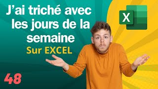 Jai triché avec les jours de la semaine sur Excel ✅ Comment fonctionne excel n°48 [upl. by Llecram]