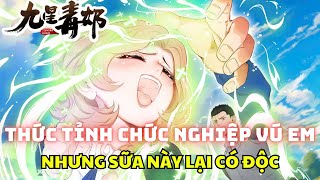 FULL Bộ Truyện  Thức tỉnh chức nghiệp vú em cứu người nhưng năng lực này lại có độc [upl. by Enad]