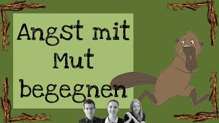 Angst mit Mut begegnen [upl. by Isaiah]