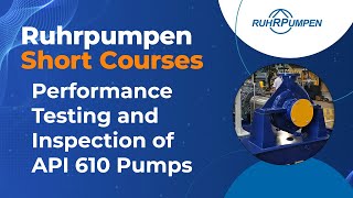 Video Session 13 Performance Testing and Inspection of API 610 Pumps [upl. by Liemaj]