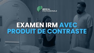 Examen IRM avec Produit de Contraste  Medical Professionals et Institut Bergonié [upl. by Ahsilyt]