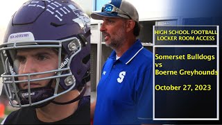 Locker Room Access  Somerset vs Boerne Greyhounds Football [upl. by Adnilreb423]