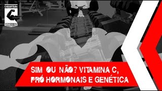 Vida de Bodybuilder  Sim ou Não 2  Vitamina C PróHormonais e Genética [upl. by Aguie]