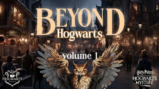 Beyond Hogwarts Vol 1 Chapter 13  Hogwarts Mystery [upl. by Largent]