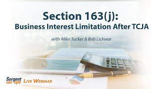 Section 163j Business Interest Limitation After TCJA S163 [upl. by Ludovika]