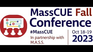 MassCUE Fall Conference 2023 [upl. by Alyakam]