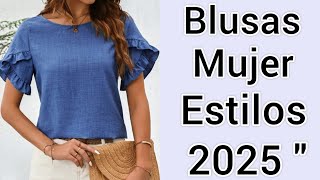 LINDAS BLUSAS 2025 ELEGANTES ESTILOS de BLUSAS NUEVAS [upl. by Archle77]