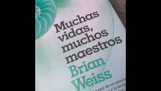 MUCHAS VIDAS MUCHOS MAESTROS audiolibro BRIAN WEISS castellano [upl. by Aicilyhp]