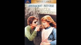 The Miracle Worker 1962 Soundtrack  Main TitleHelen Alone [upl. by Allecram857]