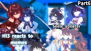 H̷onkai impact̷ 3rd  React to Memes \\68gacha club Seele Vollerei [upl. by Nagaek378]