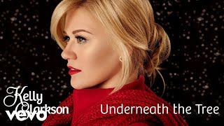 Kelly Clarkson  Underneath the Tree Official Audio [upl. by Macintosh836]