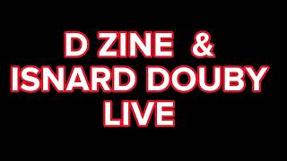 D ZINE amp ISNARD DOUBY LIVE [upl. by Airotciv]