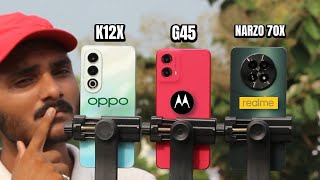 Oppo K12x 5g vs Moto G45 5g vs Realme Narzo 70x 5g  Comparison amp Test [upl. by Ynnek]