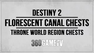 Destiny 2 Florescent Canal All Region Chests Locations Throne World Region Chests Locations Guide [upl. by Fatimah]