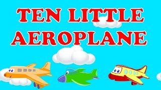 Ten Little Aeroplanes  Aeroplane Numbers Song  Nursery Rhymes For Kids Tv  Kids Songs [upl. by Moishe]