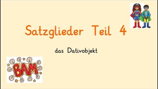 Das Dativobjekt  Satzglieder einfach erklärt Teil 4 [upl. by Nahtaoj352]