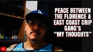 11 Peace between the Florence and East Coast Crip gangs quotMY THOUGHTSquot [upl. by Yrennalf]