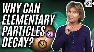 Why can elementary particles decay [upl. by Nevur]