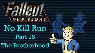 Fallout New Vegas No Kill Run  Part 15  The Brotherhood [upl. by Alacim]