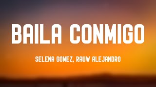 Baila Conmigo  Selena Gomez Rauw Alejandro Lyrics Video 🎸 [upl. by Ilat]