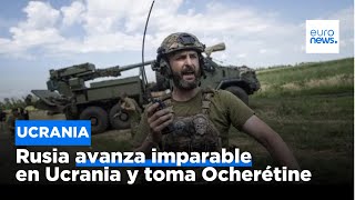 Guerra en Ucrania Rusia avanza y los ucranianos huyen de Ocherétine [upl. by Woodruff960]