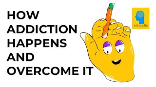 Overcome Addiction  Understand how addiction happens [upl. by Arnst]