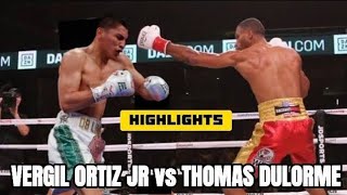 FIGHT HIGHLIGHTS  VERGIL ORTIZ JR VS THOMAS DULORME Boxing Full Action [upl. by Htebaile522]