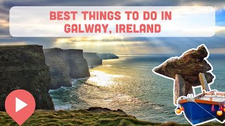 Best Things to Do in Galway Ireland [upl. by Savinirs867]