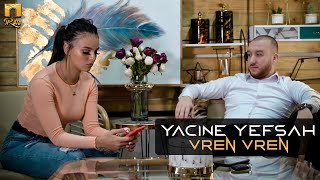 Yacine Yefsah  Vren Vren Clip Officiel ياسين يفصاح [upl. by Atela]