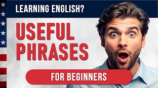 Listen to USEFUL English Phrases Learning English for Beginners [upl. by Eliak953]