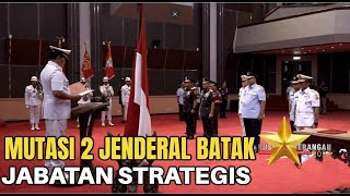 PANGLIMA MUTASI 2 JENDERAL TNI AU BERDARAH BATAK JABATAN STRATEGIS [upl. by Mack]