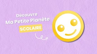 Ma Petite Planète Scolaire  Présentation [upl. by Pape]