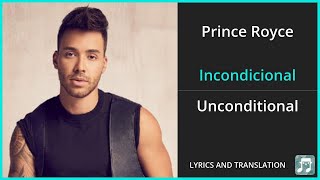 Prince Royce  Incondicional Lyrics English Translation  Spanish and English Dual Lyrics [upl. by Letnuahc]