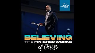 Believing the Finished Works of Christ  Sunday Service  Easter [upl. by Tremayne954]