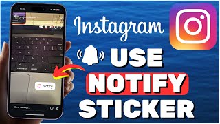 How To Use Notify Sticker On Instagram Stories I NEW UPDATE [upl. by Neersin]