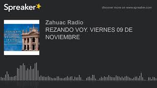 REZANDO VOY VIERNES 09 DE NOVIEMBRE [upl. by Ateuqal]