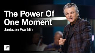 The Power Of One Moment  Jentezen Franklin [upl. by Ilesara]